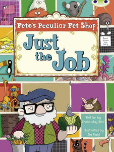 Bug Club Turquoise B/1A Pete's Peculiar Pet Shop: Just the Job 6-pack 