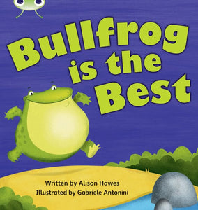 Bug Club Phonics - Phase 5 Unit 18: Bullfrong is the Best 