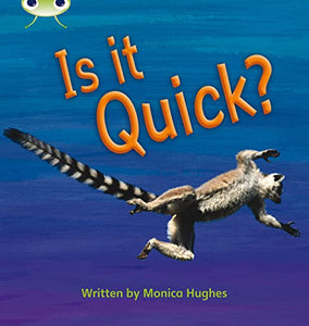 Bug Club Phonics - Phase 3 Unit 7: Is It Quick? 