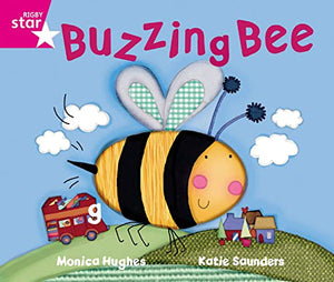 Rigby Star GuidedPhonic Opportunity Readers Pink: The Buzzing Bee 