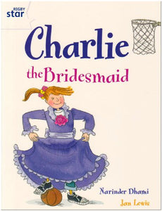 Rigby Star Guided 2 White Level: Charlie the Bridesmaid Pupil Book (single) 