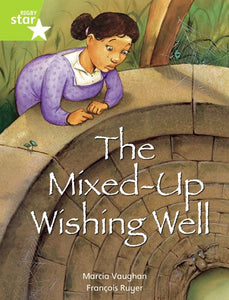 Rigby Star Indep  Year 2: Lime Level Fiction:  The Mixed Up Wishing Well Single 