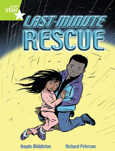 Rigby Star Indep Year 2 Lime Fiction Last Minute Rescue Single 