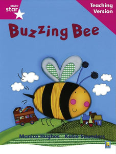 Rigby Star Phonic Guided Reading Pink Level: Buzzing Bee Teaching Version 