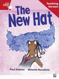 Rigby Star Guided Reading Red Level: The New Hat Teaching Version 