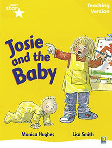 Rigby Star Guided Reading Yellow Level: Josie and the Baby Teaching Version 