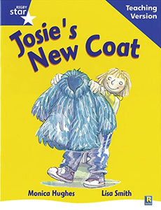 Rigby Star Guided Reading Blue Level: Josie's New Coat Teaching Version 