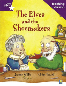 Rigby Star Guided Reading Purple Level: The Elves and the Shoemaker Teaching Version 