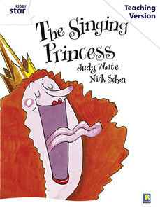 Rigby Star Guided White Level: The Singing Princess Teaching Version 