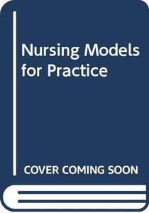 Nursing Models for Practice 