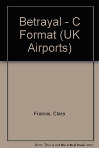 Betrayal - C Format (UK Airports) 