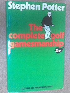 Complete Golf Gamesmanship 