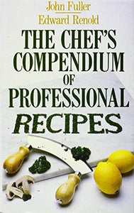 The Chef's Compendium of Professional Recipes 