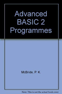 Advanced BASIC 2 Programmes 