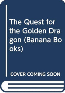 The Quest for the Golden Dragon 