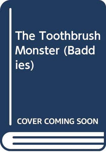 The Toothbrush Monster 