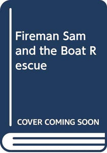 Fireman Sam and the Boat Rescue 