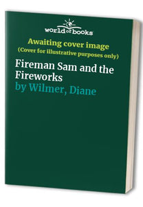 Fireman Sam and the Fireworks 