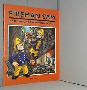 Fireman Sam and the Underground Rescue 