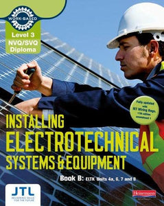 Level 3 NVQ/SVQ Diploma Installing Electrotechnical Systems and Equipment Candidate Handbook B 