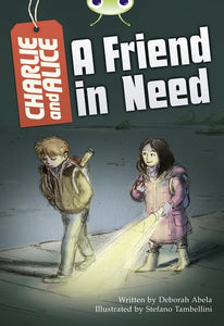 Bug Club Independent Fiction Year 4 Grey B Charlie and Alice A Friend in Need 