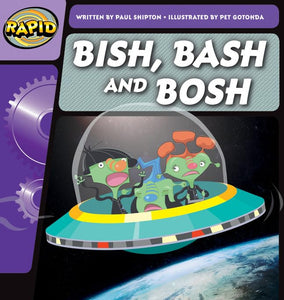 Rapid Phonics Step 2: Bish, Bash and Bosh (Fiction) 