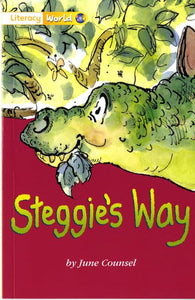 Literacy World Fiction Stage 1 Steggie's Way 