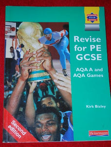 Revise for PE GCSE AQA A and AQA Games, 