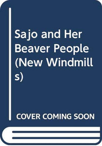 Sajo and Her Beaver People 