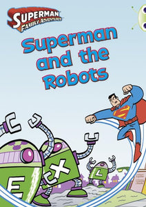 Bug Club Independent Comic Year Two Orange Superman and the Robots 