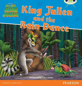 Bug Club Independent Fiction Year Two Turquoise King Julien and the Rain Dance 