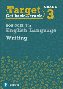 Target Grade 3 Writing AQA GCSE (9-1) English Language Workbook 