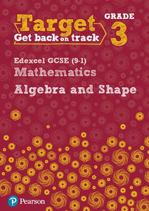 Target Grade 3 Edexcel GCSE (9-1) Mathematics Algebra and Shape Workbook 