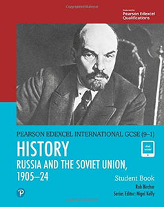 Pearson Edexcel International GCSE (9-1) History: The Soviet Union in Revolution, 1905–24 Student Book 