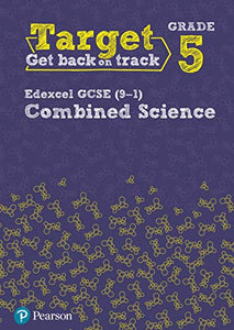 Target Grade 5 Edexcel GCSE (9-1) Combined Science Intervention Workbook 