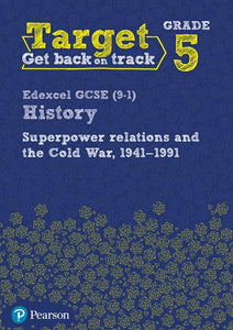 Target Grade 5 Edexcel GCSE (9-1) History Superpower Relations and the Cold War 1941-91 Workbook 