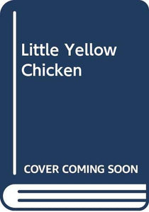 Little Yellow Chicken 