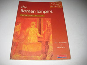 Living Through History: Foundation Book.   Roman Empire 