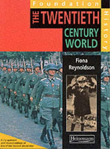 Foundation History: Student Book. TheTwentieth Century World 