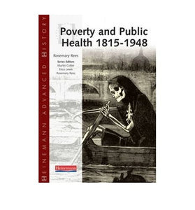 Heinemann Advanced History: Poverty and Public Health 1815-1948 