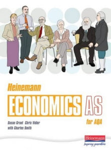 Heinemann Economics for AQA: AS Student Book 