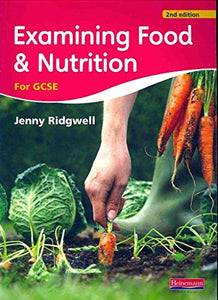 Examining Food & Nutrition for GCSE 