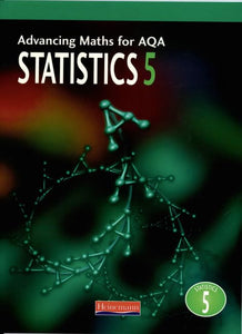 Advancing Maths For AQA: Statistics 5 (S5) 