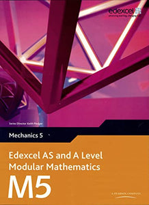 Edexcel AS and A Level Modular Mathematics Mechanics 5 M5 