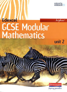 Edexcel GCSE Modular Mathematics 2007 Higher Unit 2 Student Book 