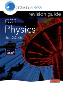 Gateway Science: OCR GCSE Physics Revision Guide 