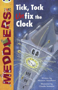 Bug Club Independent Fiction Year Two Lime A Meddlers: Tick, Tock, Unfix the Clock 