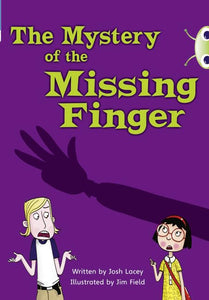 Bug Club Independent Fiction Year 5 Blue A The Mystery of the Missing Finger 