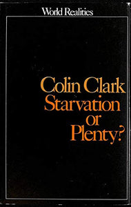 Starvation or Plenty 