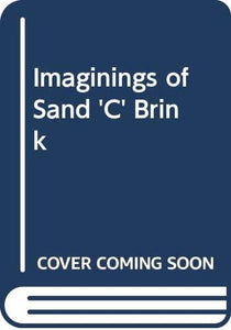 Imaginings of Sand 'C' Brink 